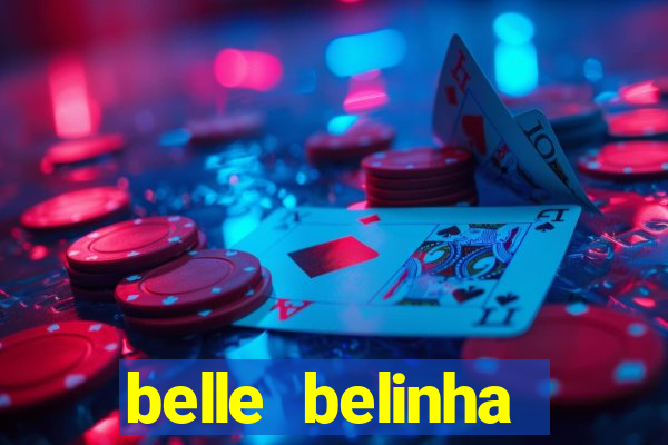 belle belinha videos sexo